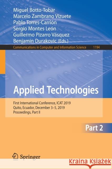 Applied Technologies: First International Conference, iCat 2019, Quito, Ecuador, December 3-5, 2019, Proceedings, Part II Botto-Tobar, Miguel 9783030425197