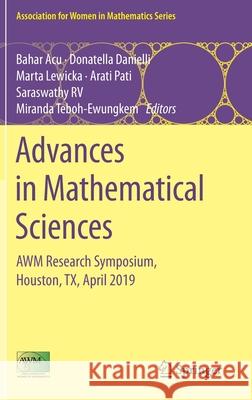 Advances in Mathematical Sciences: Awm Research Symposium, Houston, Tx, April 2019 Acu, Bahar 9783030426866 Springer