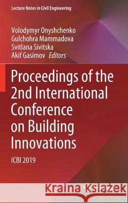 Proceedings of the 2nd International Conference on Building Innovations: Icbi 2019 Onyshchenko, Volodymyr 9783030429386 Springer