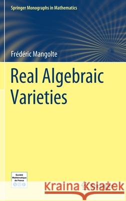 Real Algebraic Varieties Fr Mangolte Catriona MacLean 9783030431037 Springer
