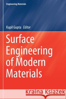 Surface Engineering of Modern Materials Kapil Gupta 9783030432348 Springer