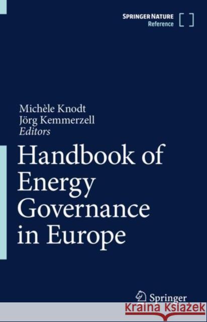 Handbook of Energy Governance in Europe Mich Knodt J 9783030432492 Springer