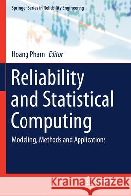 Reliability and Statistical Computing: Modeling, Methods and Applications Hoang Pham 9783030434144 Springer