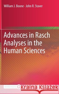 Advances in Rasch Analyses in the Human Sciences William J. Boone John R. Staver 9783030434199 Springer