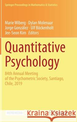 Quantitative Psychology: 84th Annual Meeting of the Psychometric Society, Santiago, Chile, 2019 Wiberg, Marie 9783030434687