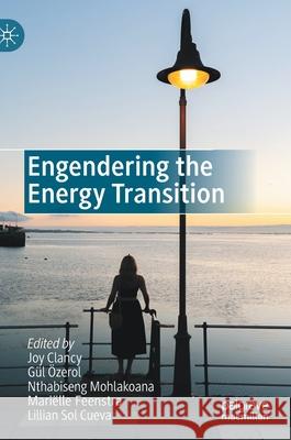 Engendering the Energy Transition Joy Clancy G 9783030435127 Palgrave MacMillan