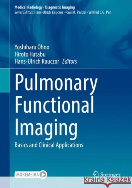 Pulmonary Functional Imaging: Basics and Clinical Applications Ohno, Yoshiharu 9783030435387