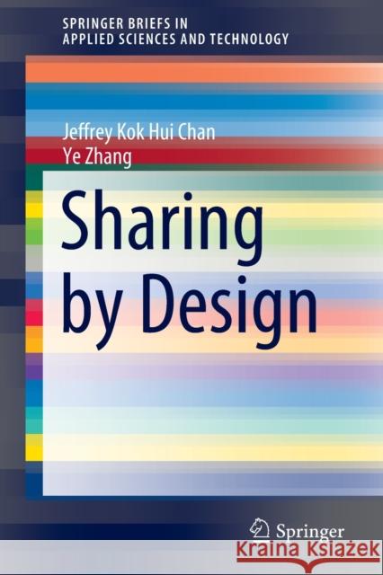 Sharing by Design Jeffrey Kok Hui Chan Ye Zhang 9783030435684 Springer