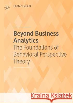 Beyond Business Analytics Eliezer Geisler 9783030437206