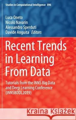 Recent Trends in Learning from Data: Tutorials from the Inns Big Data and Deep Learning Conference (Innsbddl2019) Oneto, Luca 9783030438821