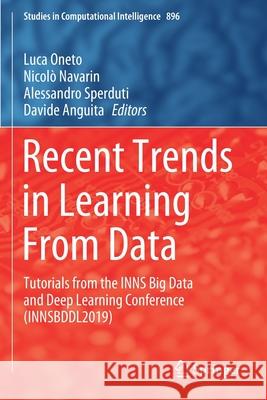 Recent Trends in Learning from Data: Tutorials from the Inns Big Data and Deep Learning Conference (Innsbddl2019) Luca Oneto Nicol 9783030438852