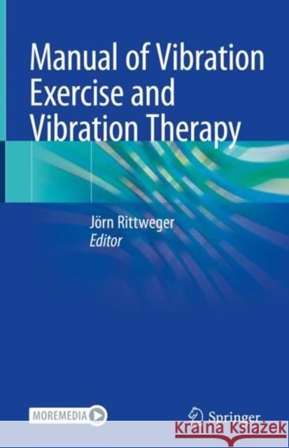 Manual of Vibration Exercise and Vibration Therapy J Rittweger 9783030439842 Springer
