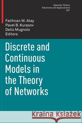 Discrete and Continuous Models in the Theory of Networks  9783030440992 Springer International Publishing