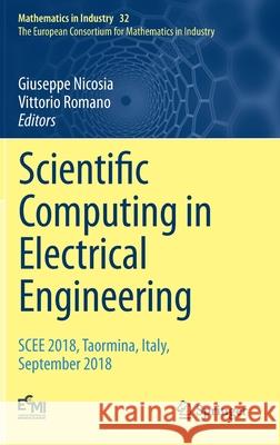 Scientific Computing in Electrical Engineering: Scee 2018, Taormina, Italy, September 2018 Nicosia, Giuseppe 9783030441005 Springer