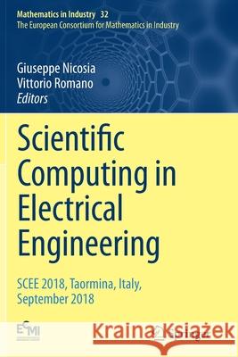 Scientific Computing in Electrical Engineering: Scee 2018, Taormina, Italy, September 2018 Nicosia, Giuseppe 9783030441036 Springer International Publishing