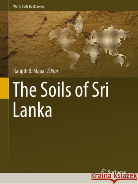 The Soils of Sri Lanka Ranjith B. Mapa 9783030441425 Springer