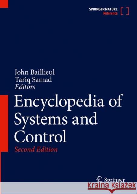 Encyclopedia of Systems and Control John Baillieul Tariq Samad 9783030441838 Springer