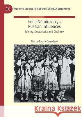 Irène Némirovsky's Russian Influences: Tolstoy, Dostoevsky and Chekhov Cenedese, Marta-Laura 9783030442057 Palgrave MacMillan