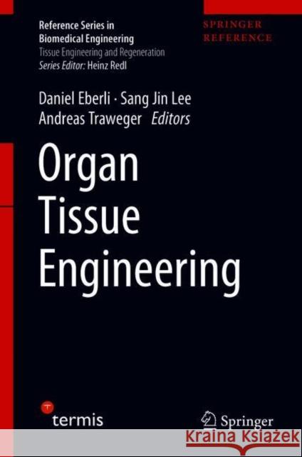Organ Tissue Engineering Daniel Eberli Sang Jin Lee Andreas Traweger 9783030442101 Springer