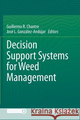 Decision Support Systems for Weed Management Guillermo R. Chantre Jos 9783030444044 Springer