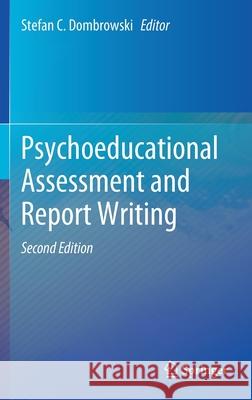 Psychoeducational Assessment and Report Writing Stefan C. Dombrowski 9783030446406 Springer