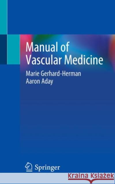 Manual of Vascular Medicine Marie Gerhard-Herman Aaron Aday 9783030447144