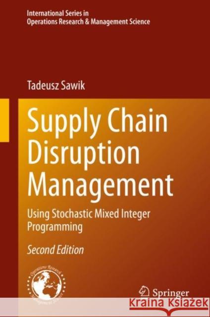 Supply Chain Disruption Management: Using Stochastic Mixed Integer Programming Sawik, Tadeusz 9783030448134 Springer
