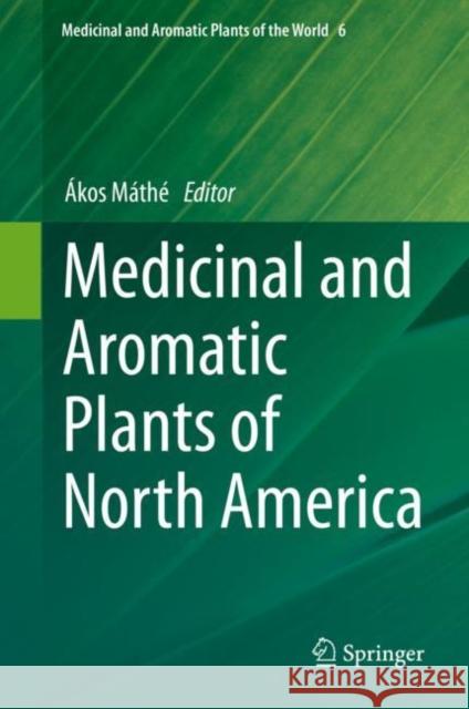 Medicinal and Aromatic Plants of North America M 9783030449285 Springer