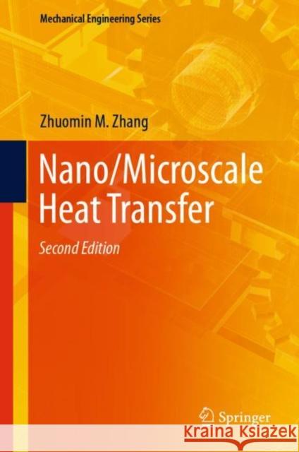 Nano/Microscale Heat Transfer Zhuomin Zhang 9783030450380