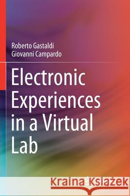 Electronic Experiences in a Virtual Lab Roberto Gastaldi Giovanni Campardo 9783030451813