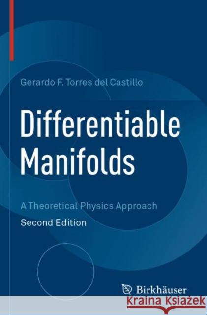 Differentiable Manifolds: A Theoretical Physics Approach Gerardo F. Torre 9783030451950 Birkhauser
