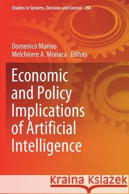 Economic and Policy Implications of Artificial Intelligence Domenico Marino Melchiorre A. Monaca 9783030453428