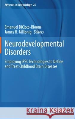 Neurodevelopmental Disorders: Employing Ipsc Technologies to Define and Treat Childhood Brain Diseases Dicicco-Bloom, Emanuel 9783030454920
