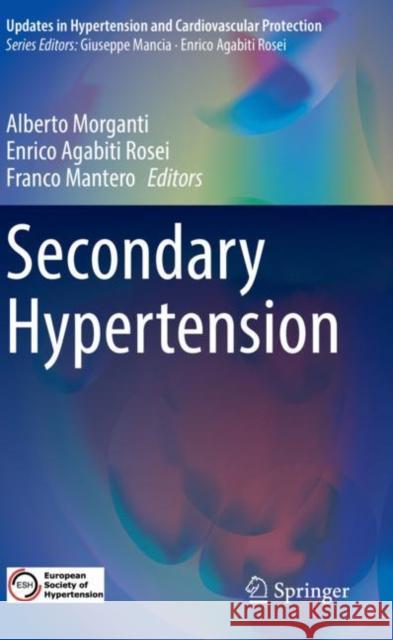 Secondary Hypertension Alberto Morganti Enrico Agabit Franco Mantero 9783030455644 Springer