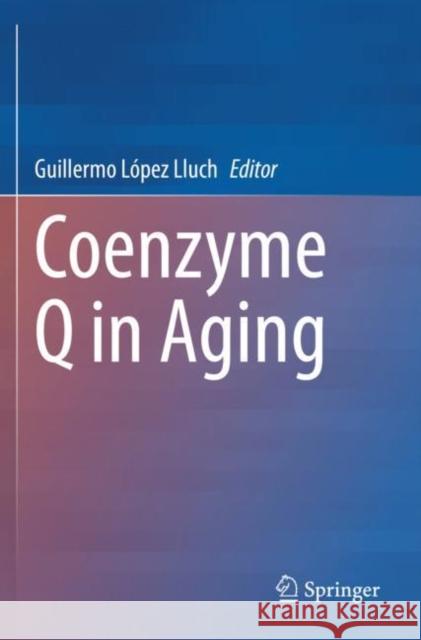 Coenzyme Q in Aging L 9783030456443 Springer