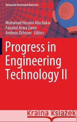Progress in Engineering Technology II Muhamad Husaini Ab Faizatul Azw Andreas  9783030460358 Springer