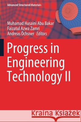 Progress in Engineering Technology II Muhamad Husaini Ab Faizatul Azw Andreas  9783030460389 Springer