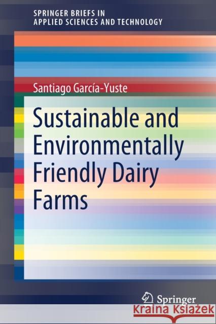 Sustainable and Environmentally Friendly Dairy Farms Garc 9783030460594 Springer