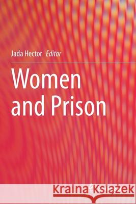 Women and Prison Jada Hector 9783030461744 Springer