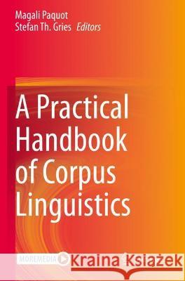 A Practical Handbook of Corpus Linguistics  9783030462185 Springer International Publishing