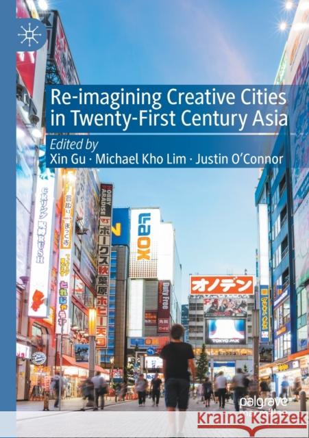 Re-Imagining Creative Cities in Twenty-First Century Asia  9783030462932 