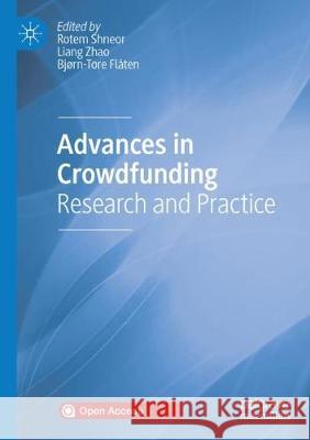 Advances in Crowdfunding: Research and Practice Shneor, Rotem 9783030463113 Springer International Publishing