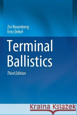 Terminal Ballistics Zvi Rosenberg Erez Dekel 9783030466145 Springer