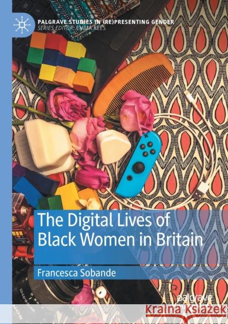 The Digital Lives of Black Women in Britain Francesca Sobande 9783030466817 Palgrave MacMillan