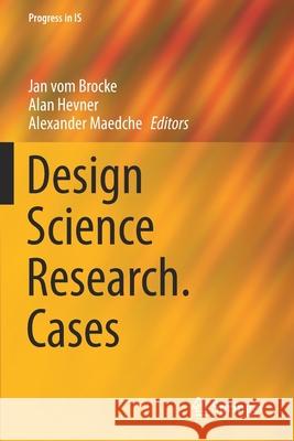 Design Science Research. Cases  9783030467838 Springer International Publishing