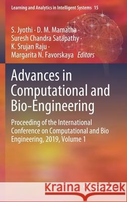 Advances in Computational and Bio-Engineering: Proceeding of the International Conference on Computational and Bio Engineering, 2019, Volume 1 Jyothi, S. 9783030469382