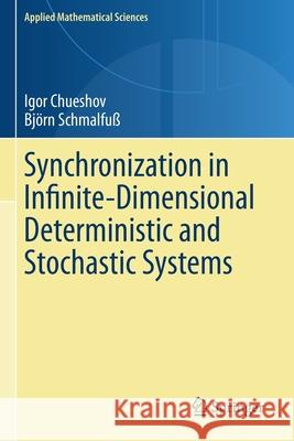 Synchronization in Infinite-Dimensional Deterministic and Stochastic Systems Igor Chueshov Bj 9783030470937 Springer