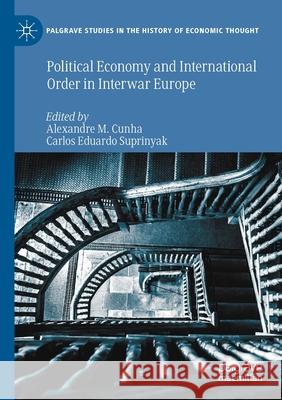 Political Economy and International Order in Interwar Europe  9783030471040 Springer Nature Switzerland AG