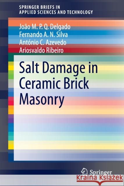 Salt Damage in Ceramic Brick Masonry Jo Delgado Fernando A. N. Silva Ant 9783030471132