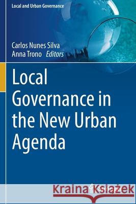 Local Governance in the New Urban Agenda Carlos Nune Anna Trono 9783030471378 Springer